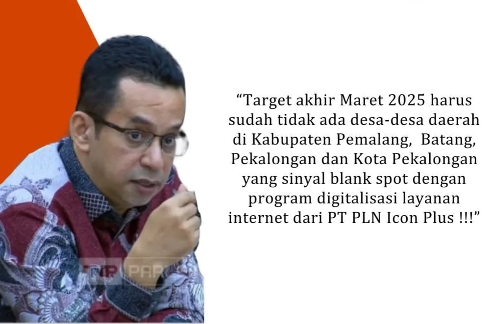 Rizal Bawazier : Target Akhir Maret 2025 Seluruh Desa di Pemalang, Pekalongan dan Batang Tidak Ada Yang Blank Spot Internet